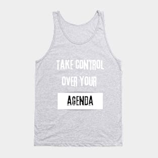 Take Control over Your Agenda Motivational Quote Tank Top